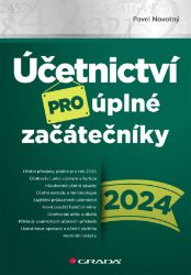 Účetnictví pro úplné začátečníky 2024 - Ekonomie a finance Účetnictví pro úplné začátečníky 2024