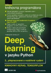 Deep learning v jazyku Python - 2., rozšířené vydání Deep learning v jazyku Python - 2., rozšířené vydání