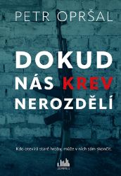 Dokud nás krev nerozdělí Dokud nás krev nerozdělí