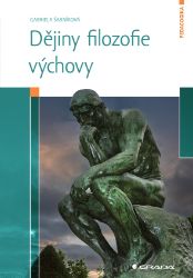 Dějiny filozofie výchovy Dějiny filozofie výchovy