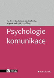 Psychologie komunikace Psychologie komunikace