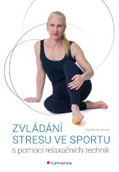 Zvládání stresu ve sportu Zvládání stresu ve sportu