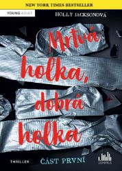 Mrtvá holka, dobrá holka – část první