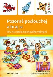 Pozorně poslouchej a hraj si Pozorně poslouchej a hraj si