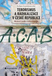 Terorismus a radikalizace v České republice - Psychologie Terorismus a radikalizace v České republice