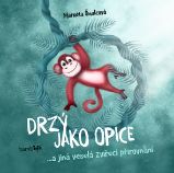 Drzý jako opice Drzý jako opice