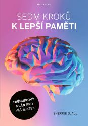 Sedm kroků k lepší paměti Sedm kroků k lepší paměti
