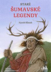 Staré šumavské legendy - Hynek Klimek - Romantika Staré šumavské legendy