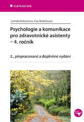 Psychologie a komunikace pro zdravotnické asistenty - 4. ročník - Literatura pro zdravotní sestry e-knihy Psychologie a komunikace pro zdravotnické asistenty - 4. ročník
