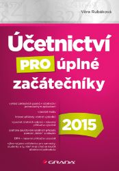 Účetnictví pro úplné začátečníky 2015 Účetnictví pro úplné začátečníky 2015