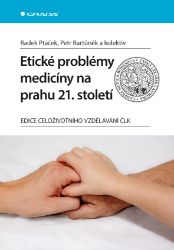 Etické problémy medicíny na prahu 21. století Etické problémy medicíny na prahu 21. století