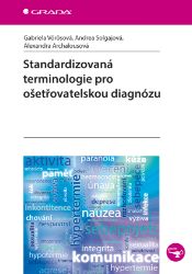Standardizovaná terminologie pro ošetřovatelskou diagnózu - Literatura pro zdravotní sestry e-knihy Standardizovaná terminologie pro ošetřovatelskou diagnózu