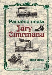 Památná místa Járy Cimrmana - Publicistika Památná místa Járy Cimrmana