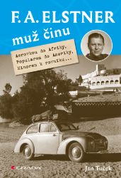 F. A. Elstner: Muž činu F. A. Elstner: Muž činu