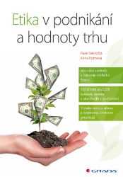 Etika v podnikání a hodnoty trhu Etika v podnikání a hodnoty trhu