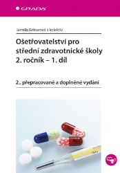 Ošetřovatelství pro střední zdravotnické školy - 2. ročník, 1. díl - Literatura pro zdravotní sestry e-knihy Ošetřovatelství pro střední zdravotnické školy - 2. ročník, 1. díl