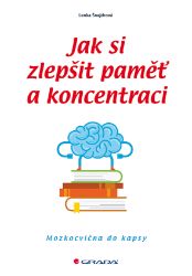 Jak si zlepšit paměť a koncentraci