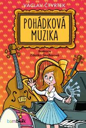 Pohádková muzika - Václav Čtvrtek - Pro děti a mládež Pohádková muzika