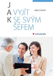 Jak vyjít se svým šéfem Jak vyjít se svým šéfem