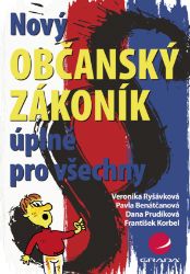 Nový občanský zákoník úplně pro všechny Nový občanský zákoník úplně pro všechny