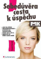 Sebedůvěra – cesta k úspěchu - Psychologie Sebedůvěra – cesta k úspěchu