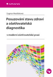 Posuzování stavu zdraví a ošetřovatelská diagnostika - Literatura pro zdravotní sestry e-knihy Posuzování stavu zdraví a ošetřovatelská diagnostika