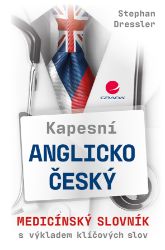 Kapesní anglicko-český medicínský slovník - Management a jazyky ve zdravotnictví e-knihy Kapesní anglicko-český medicínský slovník