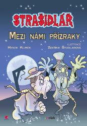 Strašidlář - Mezi námi přízraky - Hynek Klimek - Pro děti a mládež Strašidlář - Mezi námi přízraky