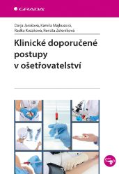 Klinické doporučené postupy v ošetřovatelství Klinické doporučené postupy v ošetřovatelství