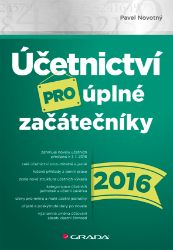 Účetnictví pro úplné začátečníky 2016 Účetnictví pro úplné začátečníky 2016