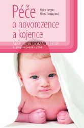 Péče o novorozence a kojence Péče o novorozence a kojence