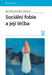 Sociální fobie a její léčba Sociální fobie a její léčba