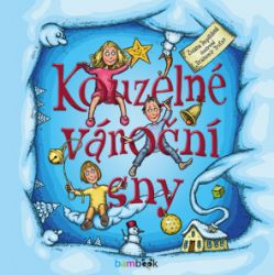 Kouzelné vánoční sny - Zuzana Pospíšilová - Pro děti a mládež Kouzelné vánoční sny