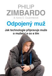 Odpojený muž - Philip Zimbardo,Nikita D. Coulombe - Psychologie Odpojený muž