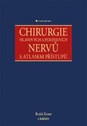 Chirurgie hlavových a periferních nervů s atlasem přístupů Chirurgie hlavových a periferních nervů s atlasem přístupů