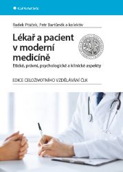 Lékař a pacient v moderní medicíně Lékař a pacient v moderní medicíně