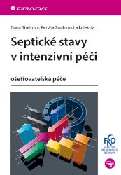 Septické stavy v intenzivní péči Septické stavy v intenzivní péči