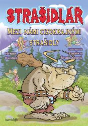 Strašidlář - Mezi námi cizokrajnými strašidly - Hynek Klimek - Pro děti a mládež Strašidlář - Mezi námi cizokrajnými strašidly