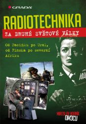 Radiotechnika za druhé světové války - Dějiny, fakta a historie Radiotechnika za druhé světové války