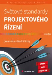 Světové standardy projektového řízení Světové standardy projektového řízení