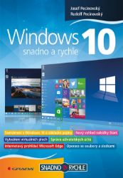 Windows 10 - Josef Pecinovský,Rudolf Pecinovský - Informatika a výpočetní technika Windows 10