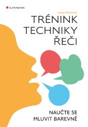 Trénink techniky řeči Trénink techniky řeči
