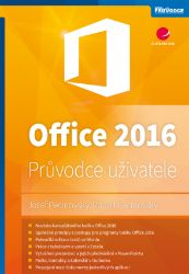 Office 2016 - Josef Pecinovský,Rudolf Pecinovský - Informatika a výpočetní technika Office 2016