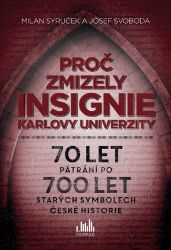 Proč zmizely insignie Karlovy univerzity Proč zmizely insignie Karlovy univerzity