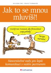 Jak to se mnou mluvíš?! Jak to se mnou mluvíš?!