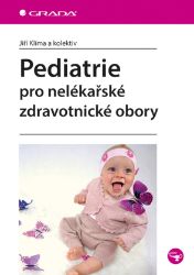 Pediatrie pro nelékařské zdravotnické obory - Literatura pro zdravotní sestry e-knihy Pediatrie pro nelékařské zdravotnické obory