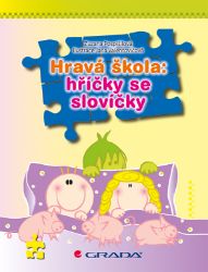 Hravá škola: hříčky se slovíčky Hravá škola: hříčky se slovíčky