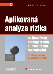 Aplikovaná analýza rizika ve finančním managementu a investičním rozhodování - Marketing a management Aplikovaná analýza rizika ve finančním managementu a investičním rozhodování