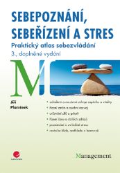 Sebepoznání, sebeřízení a stres Sebepoznání, sebeřízení a stres