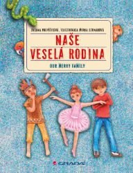 Naše veselá rodina/Our Merry Family Naše veselá rodina/Our Merry Family
